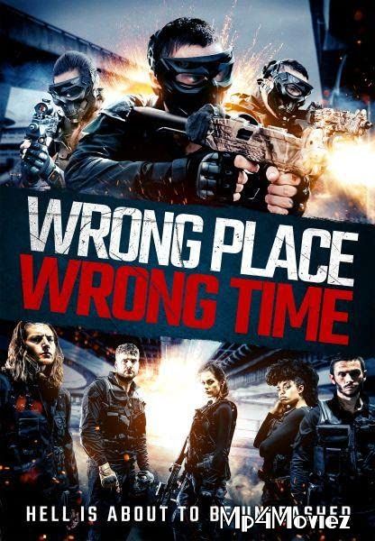 poster of Wrong Place  Wrong Time (2021) Hollywood HDRip