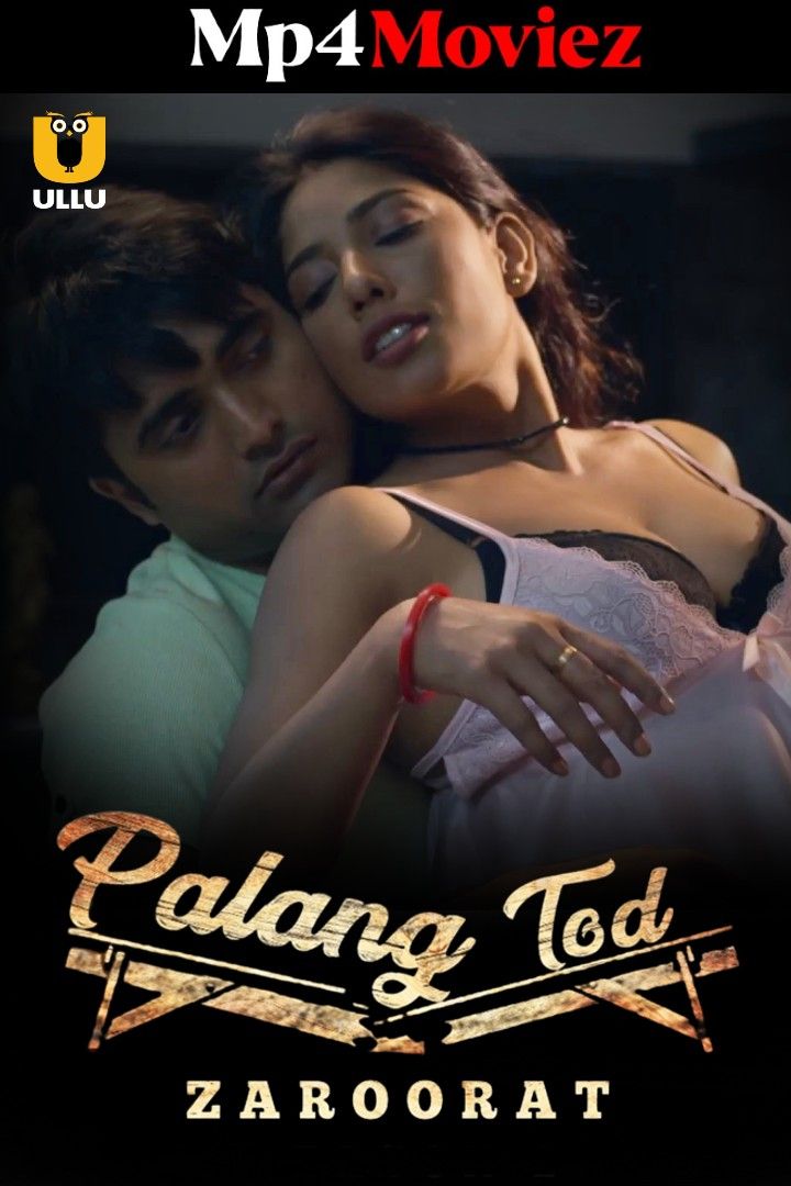 poster of Zaroorat (Palang Tod) 2023 Hindi Ullu Web Series HDRip