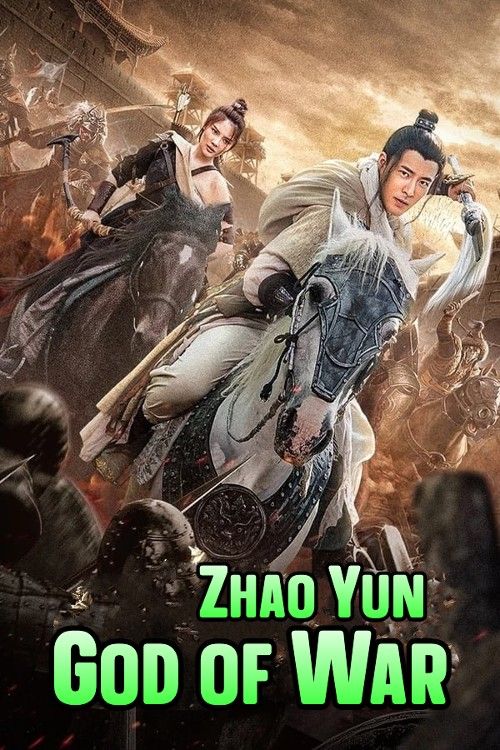 poster of Zhao Yun God of War 2022 Hindi Dubbed Movie